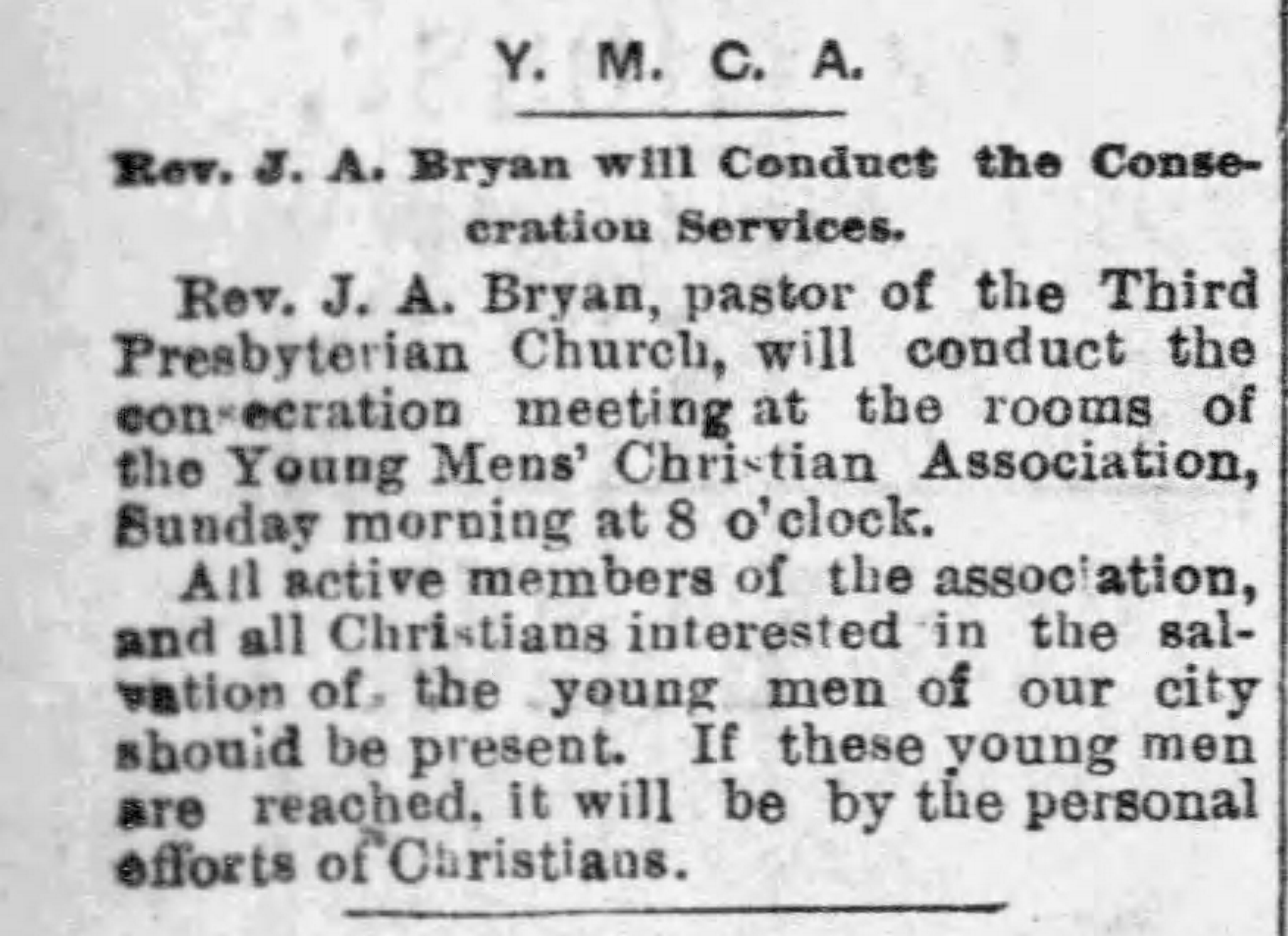 YMCA Rev. J.A. Bryan will Conduct the Consecration Services